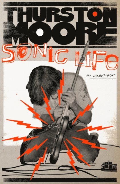 Thurston Moore - Sonic Life, E-bok