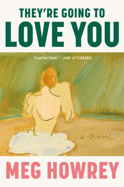Meg Howrey - They're Going to Love You, E-bok