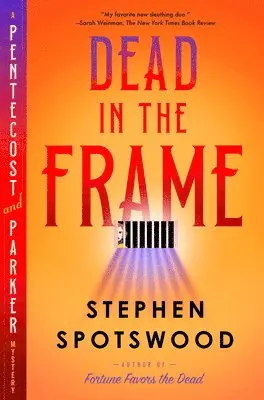 Stephen Spotswood - Dead in the Frame: A Pentecost and Parker Mystery, Inbunden. Tillgänglighet: Lägg i varukorg