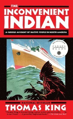 Thomas King - The Inconvenient Indian, Häftad