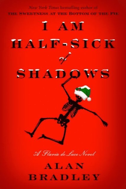 Alan Bradley - I Am Half-Sick of Shadows, E-bok