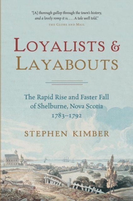 Stephen Kimber - Loyalists and Layabouts, E-bok