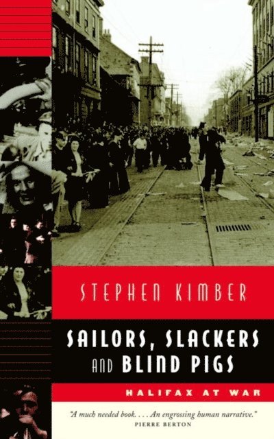 Stephen Kimber - Sailors, Slackers, and Blind Pigs, E-bok