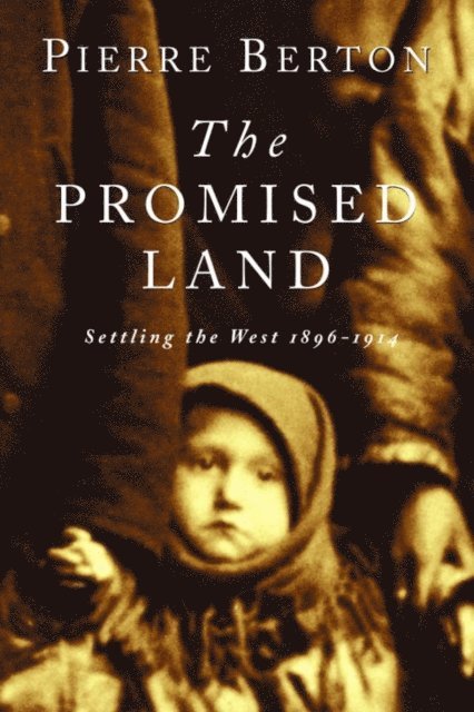 Pierre Berton - Promised Land, E-bok