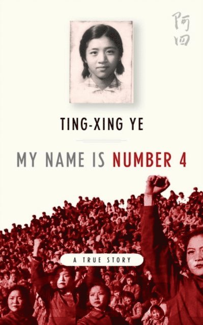 Ting-Xing Ye - My Name is Number 4, E-bok