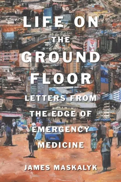 Dr. James Maskalyk - Life on the Ground Floor, E-bok. Tillgänglighet: Lägg i varukorg