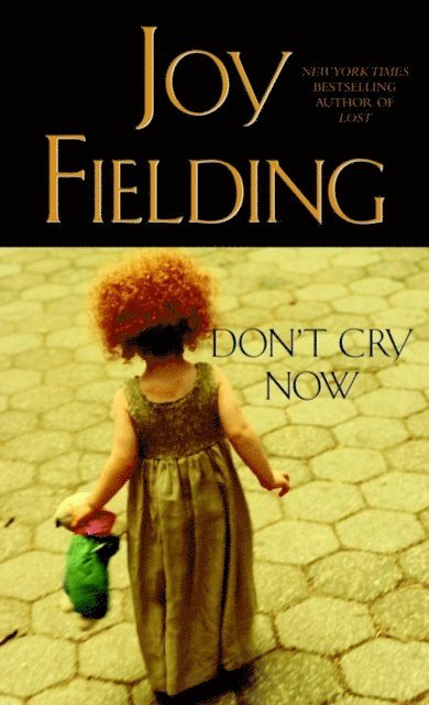 Joy Fielding - Don't Cry Now, E-bok