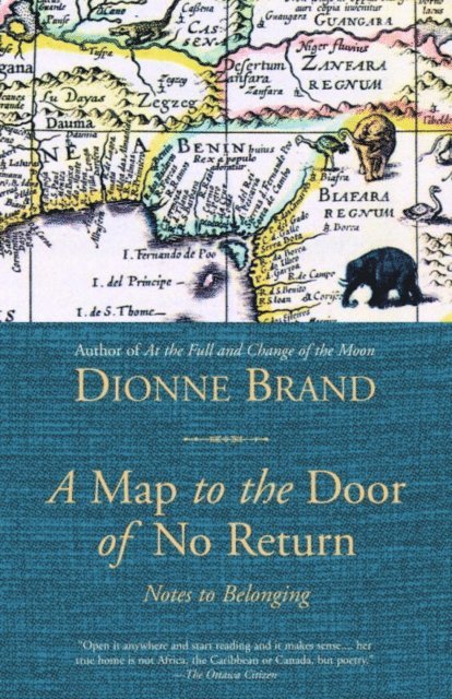 Dionne Brand - Map to the Door of No Return, E-bok