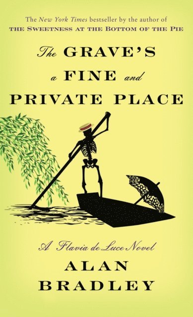 Alan Bradley - Grave's a Fine and Private Place, E-bok