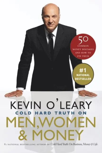 Kevin O'Leary - Cold Hard Truth On Men, Women and Money, E-bok. Tillgänglighet: Lägg i varukorg