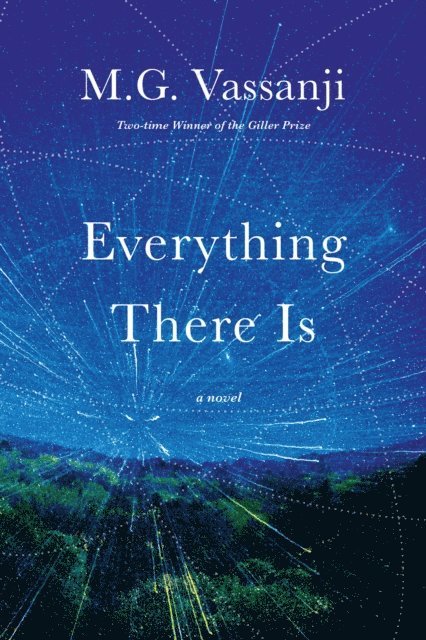 M.G. Vassanji - Everything There Is, E-bok