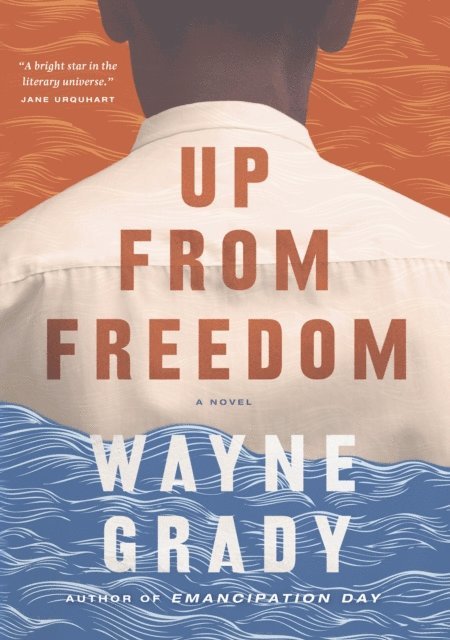 Wayne Grady - Up From Freedom, E-bok