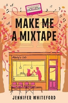 Jennifer Whiteford - Make Me a Mixtape, Häftad