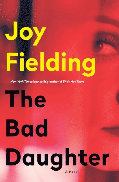Joy Fielding - Bad Daughter, E-bok