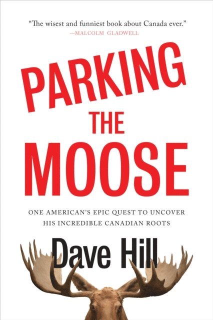 Dave Hill - Parking the Moose, E-bok