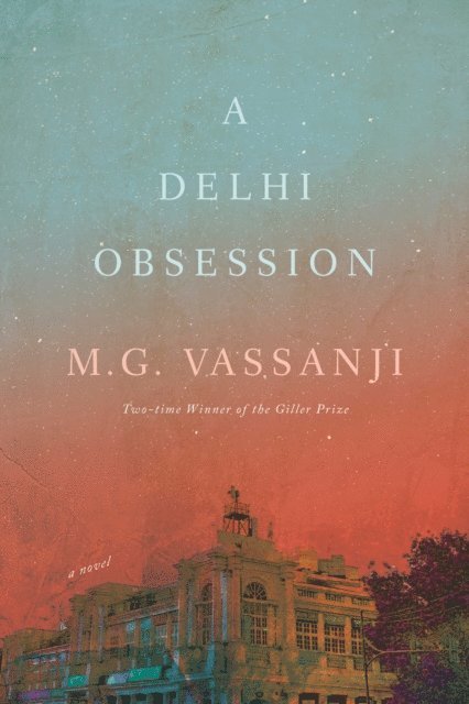 M.G. Vassanji - Delhi Obsession, E-bok
