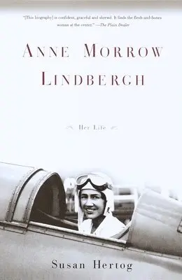 Susan Hertog - Anne Morrow Lindbergh: Her Life, Häftad. Tillgänglighet: Lägg i varukorg