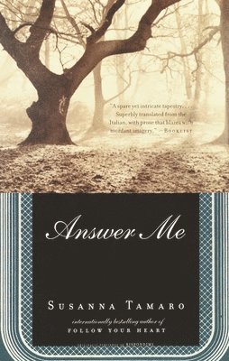 Susanna Tamaro - Answer Me, Häftad. Tillgänglighet: Lägg i varukorg
