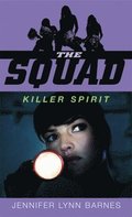 The Squad: Killer Spirit