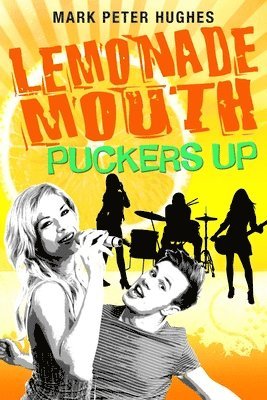 Mark Peter Hughes - Lemonade Mouth Puckers Up, Häftad. Tillgänglighet: Lägg i varukorg