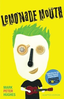 Mark Peter Hughes - Lemonade Mouth, Häftad. Tillgänglighet: Lägg i varukorg