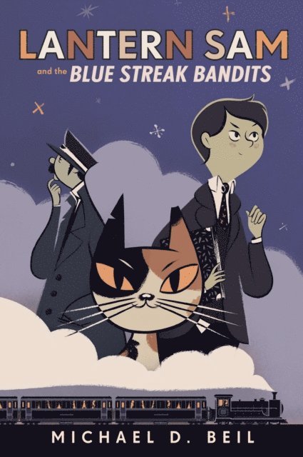 Michael D. Beil - Lantern Sam and the Blue Streak Bandits, E-bok