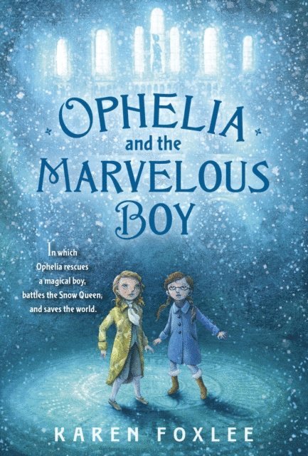 Karen Foxlee - Ophelia and the Marvelous Boy, E-bok