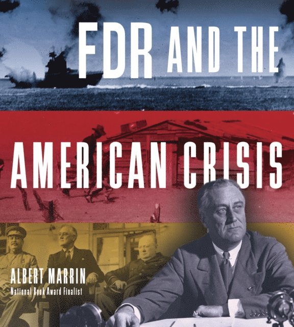 Albert Marrin - FDR and the American Crisis, E-bok