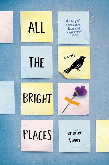Jennifer Niven - All the Bright Places, Inbunden