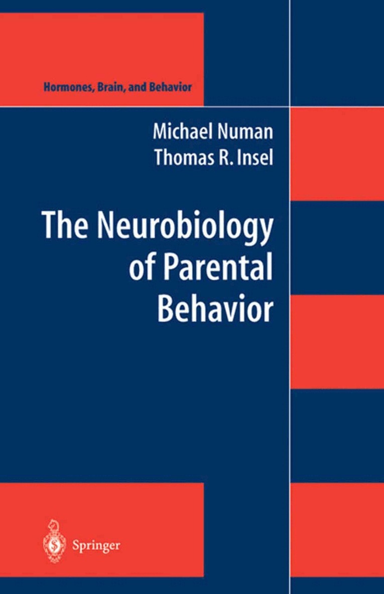 Michael Numan, Thomas R. Insel - Neurobiology of Parental Behavior, Inbunden
