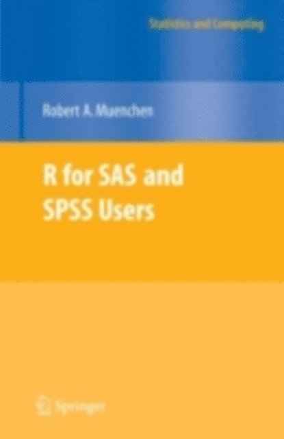 Robert A. Muenchen - R for SAS and SPSS Users, E-bok