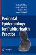 Perinatal Epidemiology for Public Health Practice