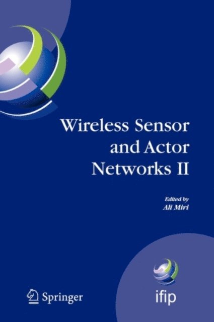 Ali Miri - Wireless Sensor and Actor Networks II, E-bok