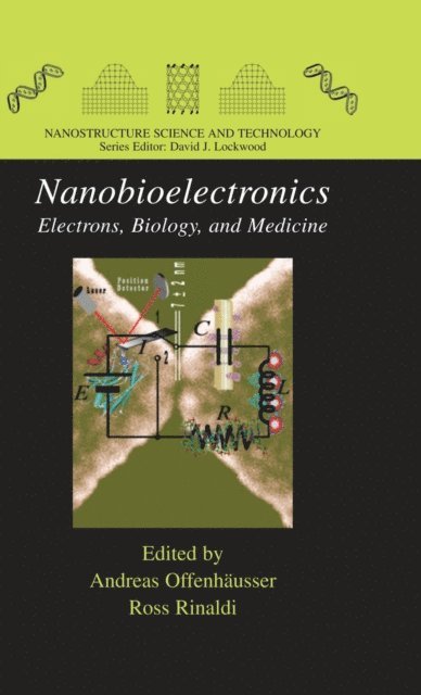 Ross Rinaldi, Andreas Offenhausser - Nanobioelectronics - for Electronics, Biology, and Medicine, E-bok