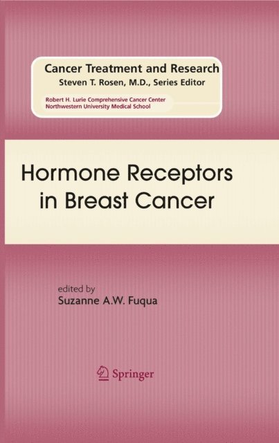 Suzanne A. W. Fuqua - Hormone Receptors in Breast Cancer, E-bok