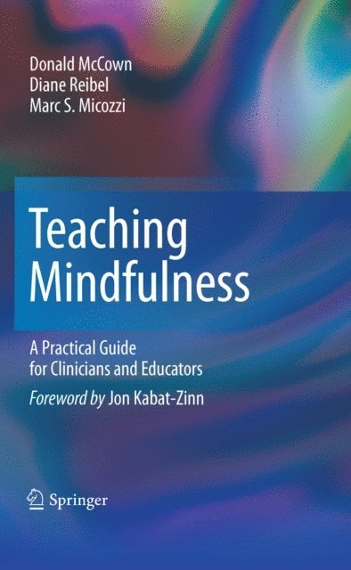 Marc S. Micozzi, Diane K. Reibel, Donald McCown - Teaching Mindfulness, E-bok