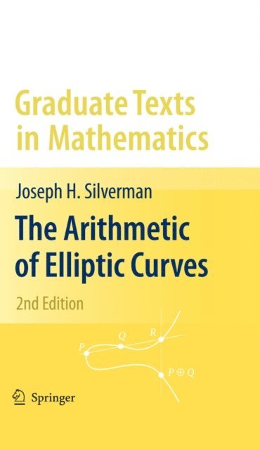Joseph H. Silverman - Arithmetic of Elliptic Curves, E-bok