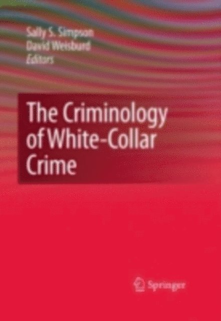 David Weisburd, Sally S. Simpson - Criminology of White-Collar Crime, E-bok