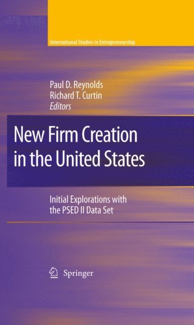 Richard T. Curtin, Paul D. Reynolds - New Firm Creation in the United States, E-bok