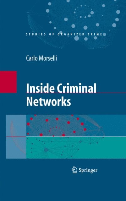 Carlo Morselli - Inside Criminal Networks, E-bok