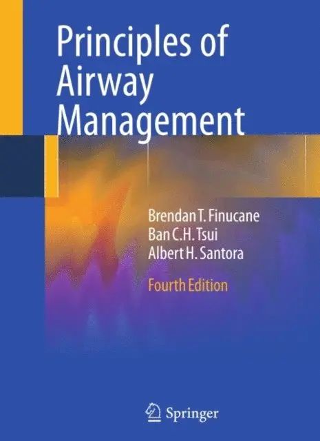 Albert Santora, Ban C.H. Tsui, Brendan T. Finucane - Principles of Airway Management, E-bok. Tillgänglighet: Lägg i varukorg