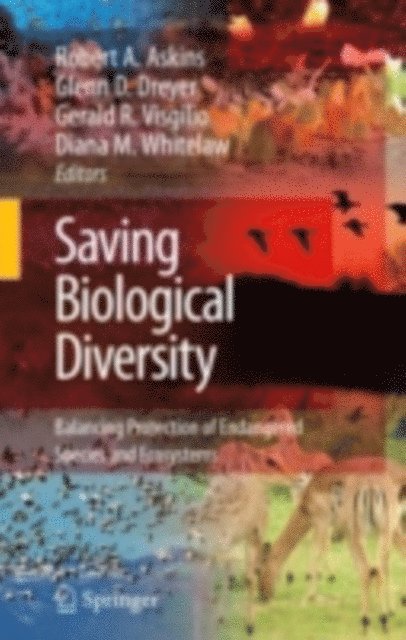Diana M. Whitelaw, Gerald R. Visgilio, Glenn D. Dreyer, Robert A. Askins - Saving Biological Diversity, E-bok