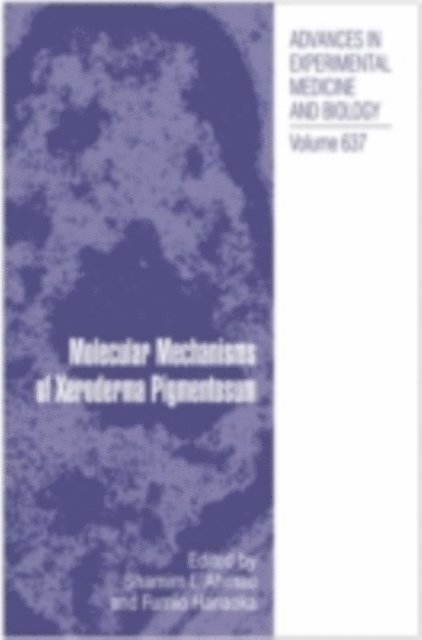 Fumio Hanaoka, Shamim Ahmad - Molecular Mechanisms of Xeroderma Pigmentosum, E-bok