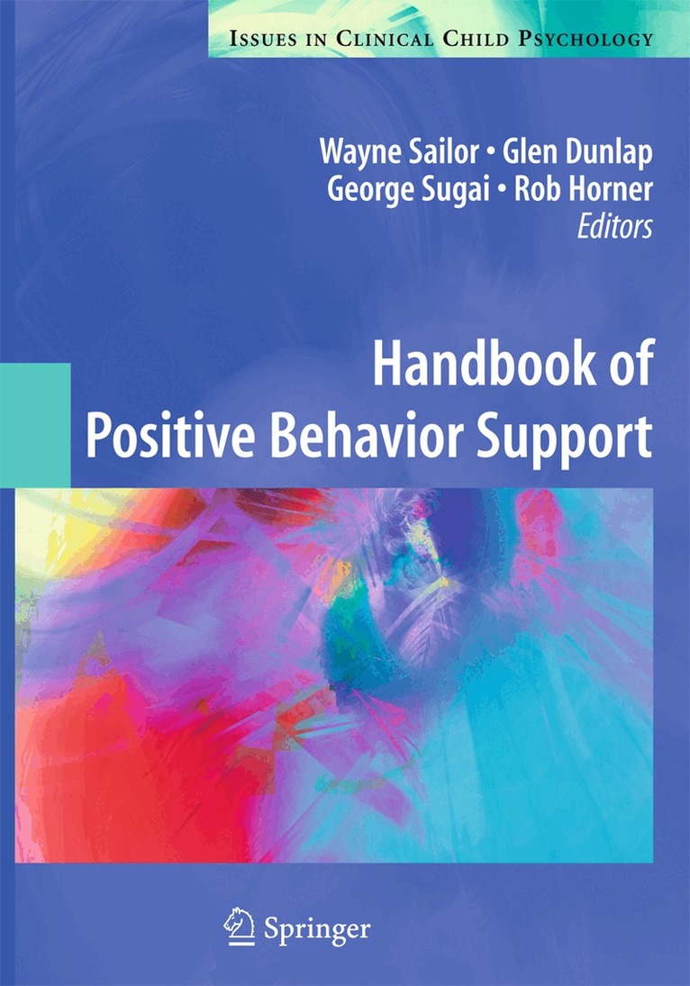 Wayne Sailor, Glen Dunlap, George Sugai, Rob Horner - Handbook of Positive Behavior Support, Inbunden