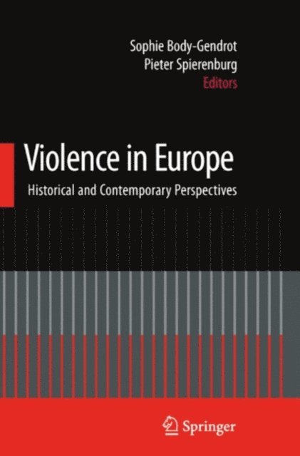 Pieter Spierenburg, Sophie Body-Gendrot - Violence in Europe, E-bok