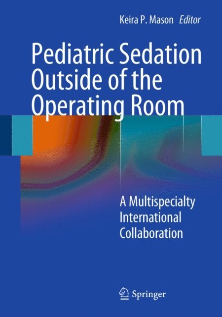 Keira P. Mason - Pediatric Sedation Outside of the Operating Room, E-bok. Tillgänglighet: Lägg i varukorg