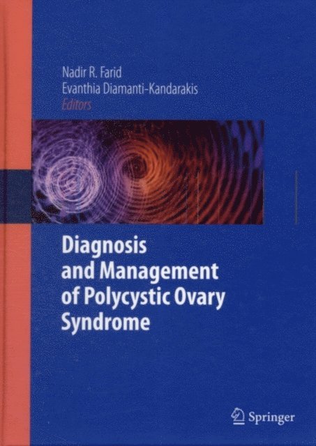 Evanthia Diamanti-Kandarakis, NADIR R. FARID - Diagnosis and Management of Polycystic Ovary Syndrome, E-bok