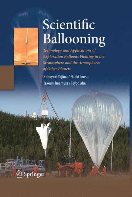 Toyoo Abe, Takeshi Imamura, Naoki Izutsu, Nobuyuki Yajima - Scientific Ballooning, E-bok