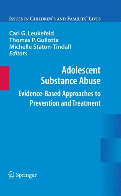Michelle Staton-Tindall, Thomas P. Gullotta, Carl Leukefeld - Adolescent Substance Abuse, E-bok