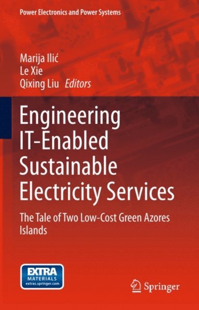Qixing Liu, Le Xie, Marija Ilic - Engineering IT-Enabled Sustainable Electricity Services, E-bok